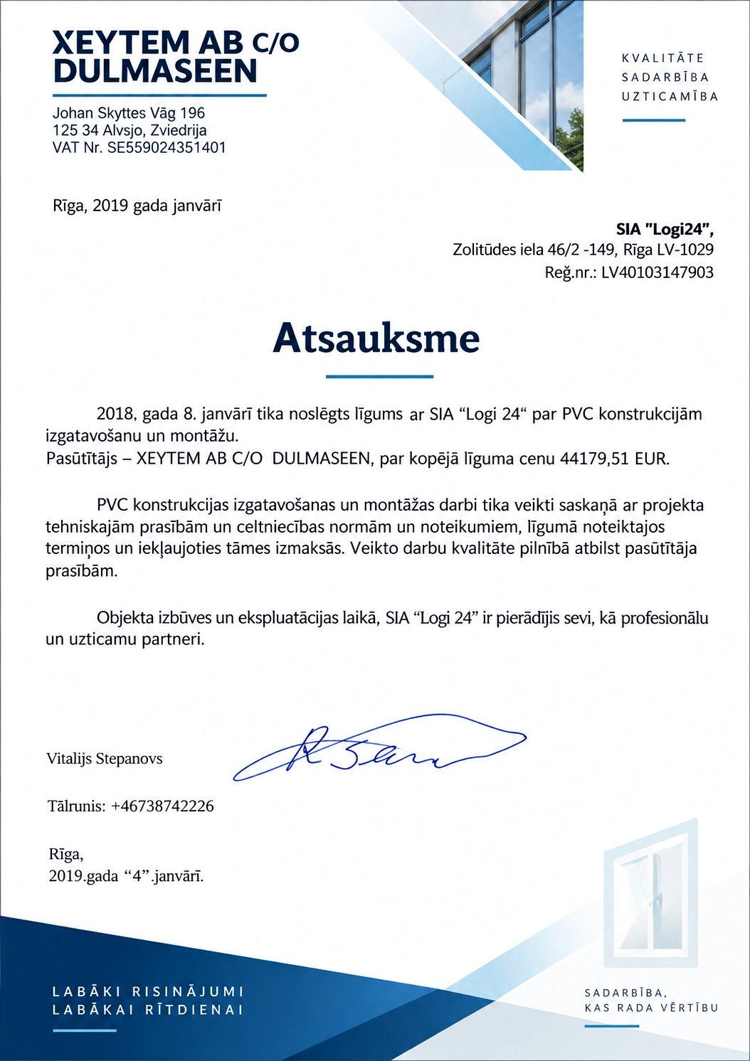 XEYTEM AB C/O DULMASEEN (Zviedrija) atsauksme par SIA Logi24 veikto PVC konstrukciju izgatavošanu un montāžu